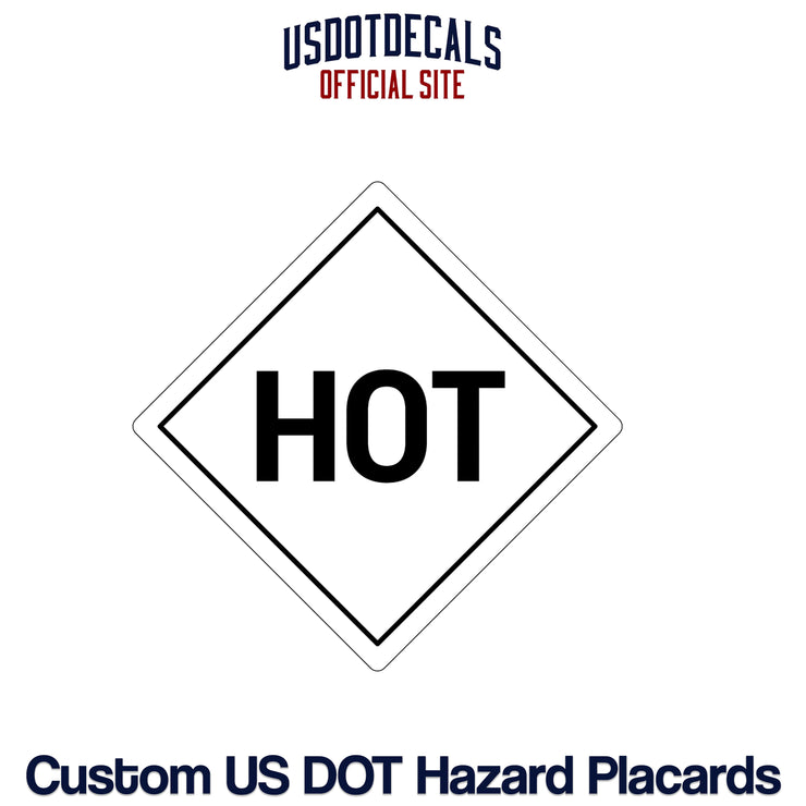 Hazard Class Dangerous HOT Placard