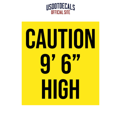 Custom Caution 9' 6" High Height Shipping Container Label Decal Sticker