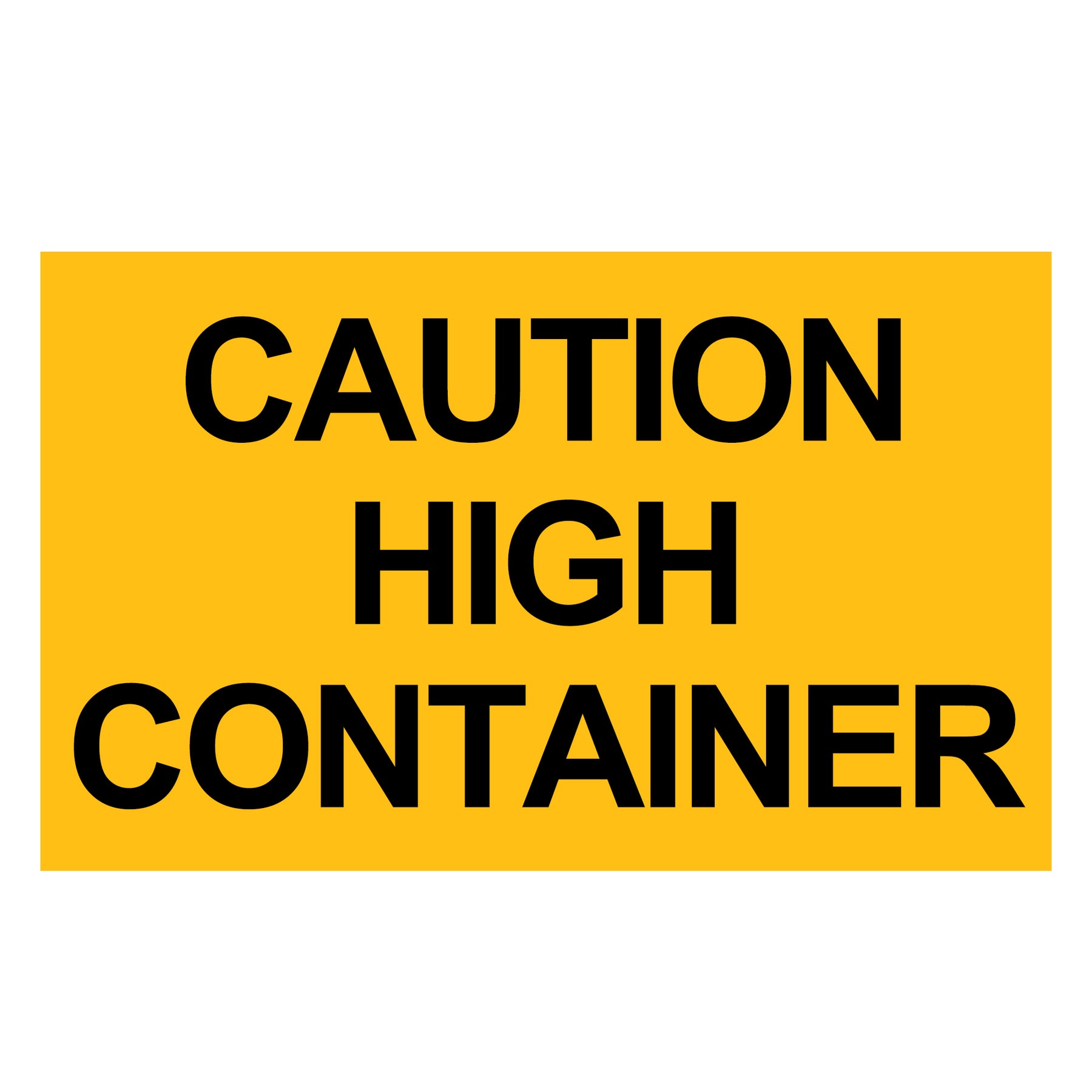Caution High Container Decal Sticker Sign For Shipping Container Compl ...