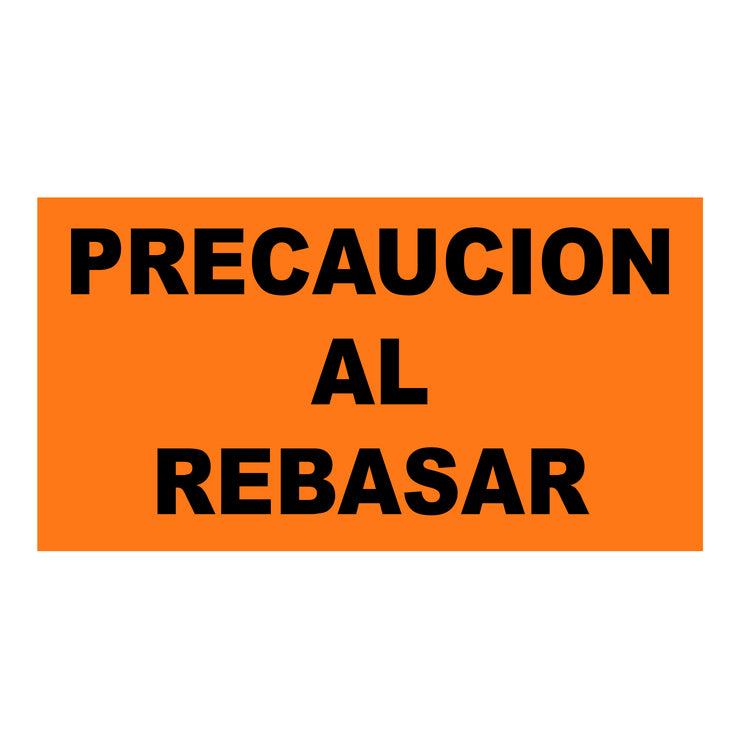 Precaucion Al Rebasar Calcomania Decal Sticker For Trailer & Shipping Container Compliance